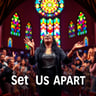 Set Us Apart