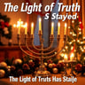 The Light of Truth Has Stayed