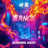 Burning Away