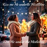 Kiss Me Under The Mistletoe