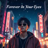 Forever In Your Eyes