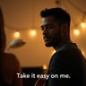 Take it easy on me