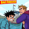 Bad Forever