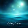 Calm, Calm