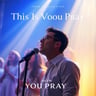 This Is How You Pray