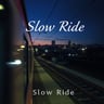 Slow Ride