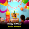 Happy Birthday Bathu Ammachi