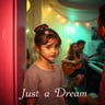 Just a Dream