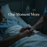 One Moment More