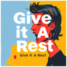 Give It A Rest