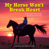 My Horse Won't Break My Heart