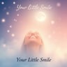 Your Little Smile