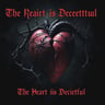 The Heart Is Deceitful