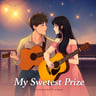 My Sweetest Prize