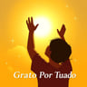 Grato Por Tudo