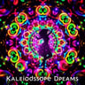Kaleidoscope Dreams