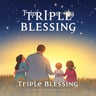 Triple Blessing
