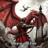 Brave and Fine