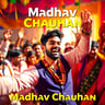 Madhav Chauhan
