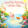 Sparkle, Sparkle, Little Fish1