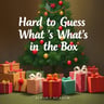 Hard to Guess What's in the Box