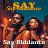 Say Riddance