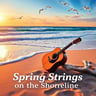 Spring Strings on the Shoreline