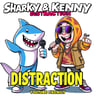 Sharky & Kenny Distraction
