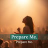 Prepare Me