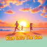 Run Into The Sun