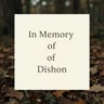 In Memory of Dishon