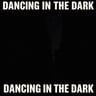 Dancing in the Dark