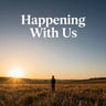 Happening With Us