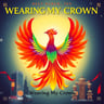 Wearing My Crown