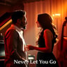 Never Let You Go