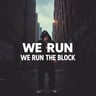 We Run the Block