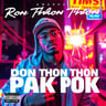 Ron Thon Thon Pok Pok