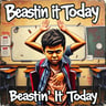 Beastin' It Today