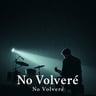 No Volveré