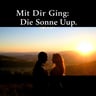 Mit Dir Ging Die Sonne Auf