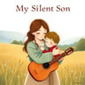 My Silent Son