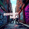 Behind My Back