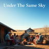 Under The Same Sky