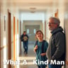 What A Kind Man