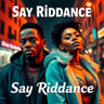 Say Riddance
