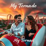 My Tornado