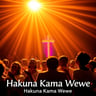 Hakuna Kama Wewe