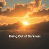 Rising Out of Darkness
