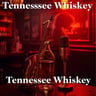 Tennessee Whiskey