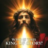 Who is This King of Glory